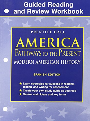 Stock image for AMERICA: PATHWAYS TO THE PRESENT 5TH EDITION MODERN GUIDED READING AND REVIEW WORKBOOK SPANISH STUDENT EDITION 2003C for sale by Iridium_Books