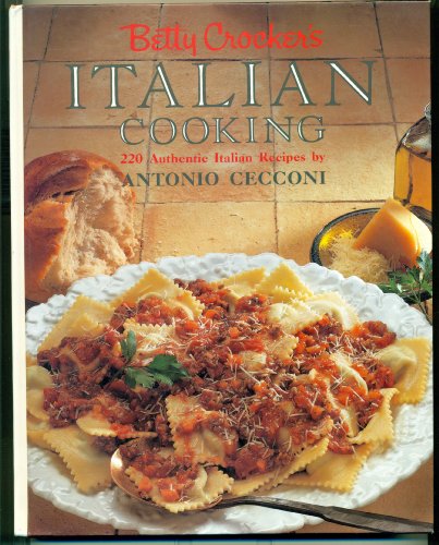 Beispielbild fr Betty Crocker's Italian Cooking 220 Italian Recipes zum Verkauf von Once Upon A Time Books
