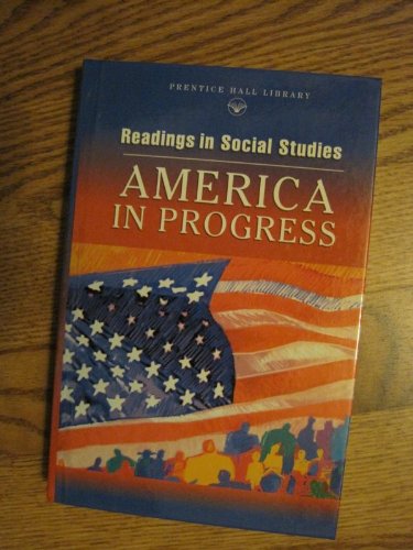 Stock image for PENGUIN LITERATURE LIBRARY: READINGS IN SOCIAL STUDIES - AMERICA IN PROGRESS GRADE 6-12 2003C for sale by SecondSale