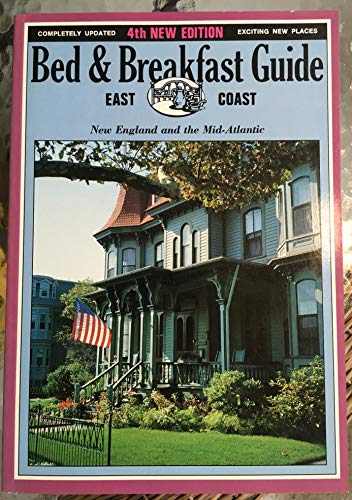 Imagen de archivo de Bed and Breakfast Guide East Coast: New England and the Mid-Atlantic a la venta por Ergodebooks