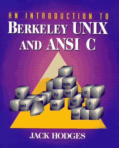 Stock image for An Introduction to Berkeley UNIX and ANSI C for sale by Irish Booksellers