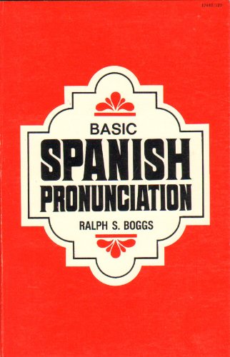 Basic Spanish Pronunciation (9780130693600) by Boggs, Ralph Steele