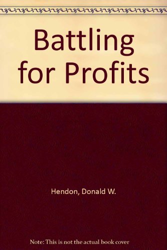 Battling for Profits (9780130695352) by Hendon, Donald W.