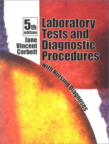Laboratory Tests and Diagnistic Procedures with Nursing Diagnoses (Package Edition) (9780130702043) by Corbett, Jane Vincent; Stewart; Associates, Scott Bourn; Becker; Penner; Williams, R.L.; Mehadevan, V.; Anderson, R.B.; Partridge; Regan; Pitman,...