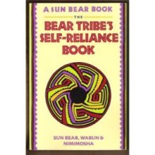 Beispielbild fr The Bear Tribe's Self Reliance Book zum Verkauf von Better World Books