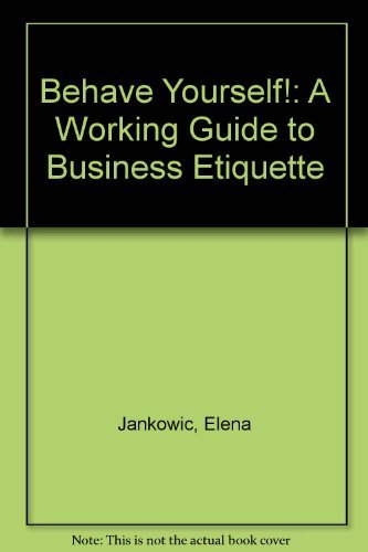 Beispielbild fr Behave Yourself: A Working Guide to Business Etiquette zum Verkauf von Wonder Book