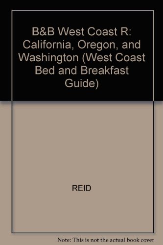 Beispielbild fr Bed & Breakfast Guide: California, Oregon, and Washington/West Coast (WEST COAST BED AND BREAKFAST GUIDE) zum Verkauf von Wonder Book