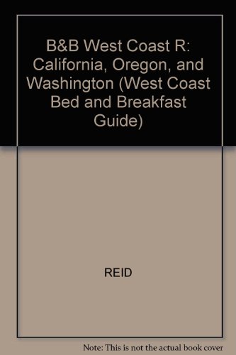 Imagen de archivo de Bed & Breakfast Guide: California, Oregon, and Washington/West Coast (WEST COAST BED AND BREAKFAST GUIDE) a la venta por Wonder Book
