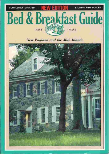 Bed & Breakfast Guide: New England and the Mid-Atlantic/East Coast (BED AND BREAKFAST GUIDE EAST COAST) (9780130724069) by Gardner, Roberta Homan; Black, Naomi; Berger, Terry