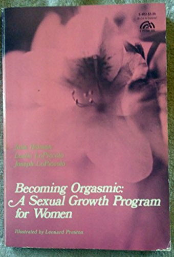 Beispielbild fr Becoming Orgasmic: A Sexual Growth Programme for Women (Psychology S.) zum Verkauf von Reuseabook