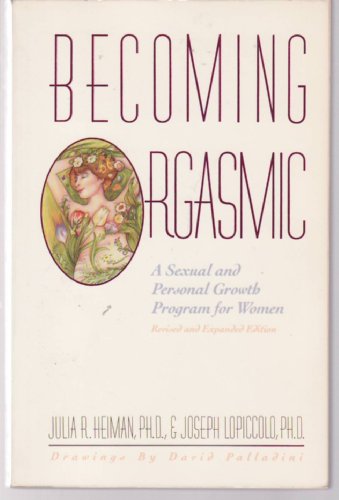 9780130727114: Becoming Orgasmic: A Sexual and Personal Growth Program for Women