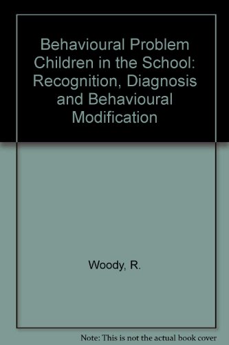 9780130735027: Behavioral Problem Children in the Schools; Recognition, Diagnosis, and Behavioral Modification