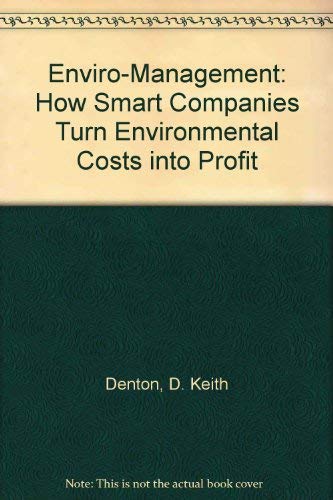 Imagen de archivo de Enviro-Management: How Smart Companies Turn Environmental Costs into Profits a la venta por The Book Cellar, LLC