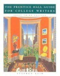 Stock image for The Prentice Hall Guide for College Writers for sale by Better World Books