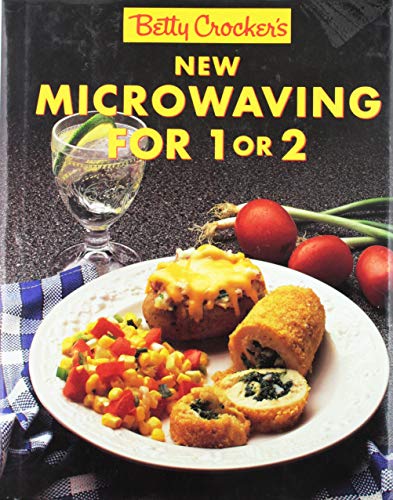 Stock image for Betty Crocker's New Microwaving for One Or Two for sale by Virginia Martin, aka bookwitch