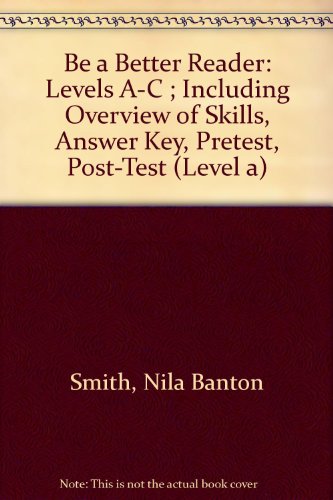 9780130739407: Be a Better Reader: Levels A-C ; Including Overview of Skills, Answer Key, Pretest, Post-Test (Level A)