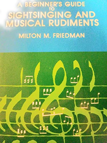 Beispielbild fr A Beginner's Guide to Sightsinging and Musical Rudiments zum Verkauf von Better World Books