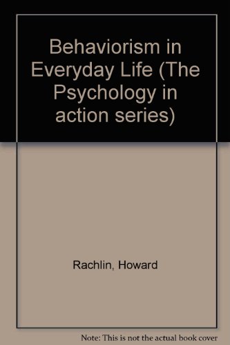 Behaviorism in everyday life (A Spectrum book) (9780130745835) by Rachlin, Howard