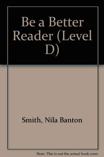 9780130746177: Be a Better Reader (Level D)