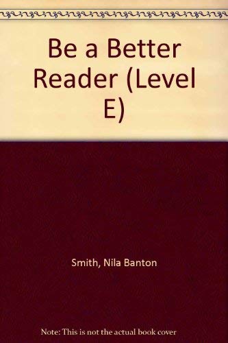 Beispielbild fr Be a Better Reader (Level E) zum Verkauf von Wonder Book