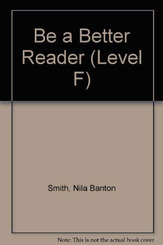 Beispielbild fr Be a Better Reader (Level F) zum Verkauf von Redux Books