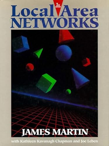 Local Area Networks: International Edition (9780130750457) by Martin, James; Leben, Joseph; Chapman, Kathleen Kavanagh