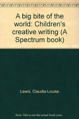 Beispielbild fr A Big Bite of the World : Children's Creative Writing zum Verkauf von Better World Books