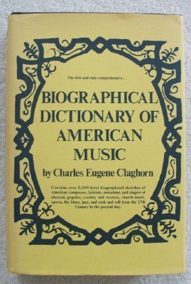 Stock image for Biographical Dictionary of American Music for sale by Eighth Day Books, LLC