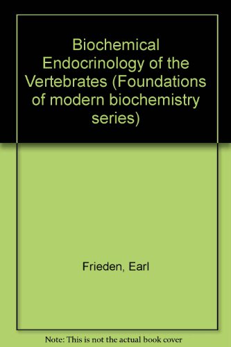 Imagen de archivo de BIOCHEMICAL ENDOCRINOLOGY OF THE VERTEBRATES a la venta por Neil Shillington: Bookdealer/Booksearch