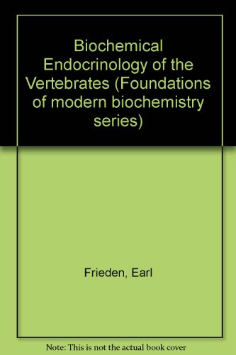 Stock image for BIOCHEMICAL ENDOCRINOLOGY OF THE VERTEBRATES for sale by Neil Shillington: Bookdealer/Booksearch