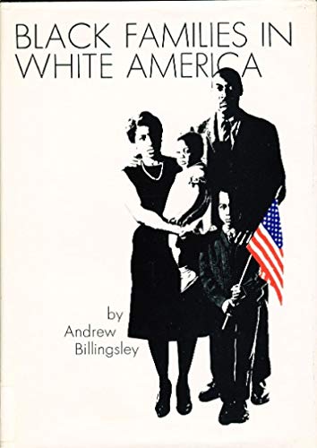 Beispielbild fr Black Families in White America zum Verkauf von Better World Books