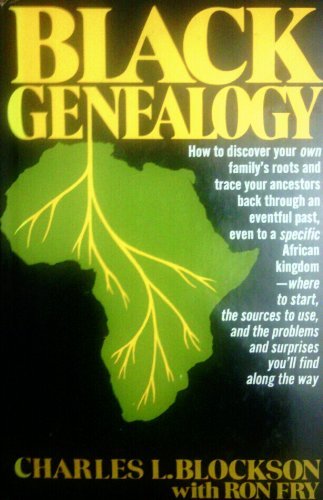 Stock image for Black Genealogy : How to Discover Your Own Family's Roots for sale by Better World Books