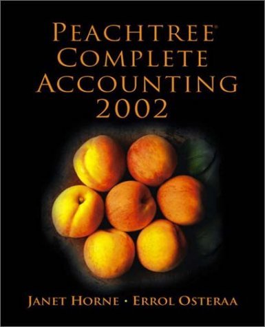 Peachtree Complete Accounting 2002 (9780130781185) by Horne, Janet; Osteraa, Errol