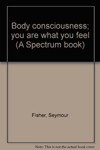 Beispielbild fr Body Consciousness; You Are What You Feel zum Verkauf von Better World Books