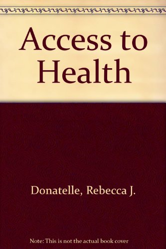 Access to Health (9780130785510) by Rebecca J. Donatelle; Lorraine G. Davis