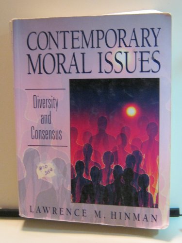 9780130794352: Contemporary Moral Issues: Diversity and Consensus