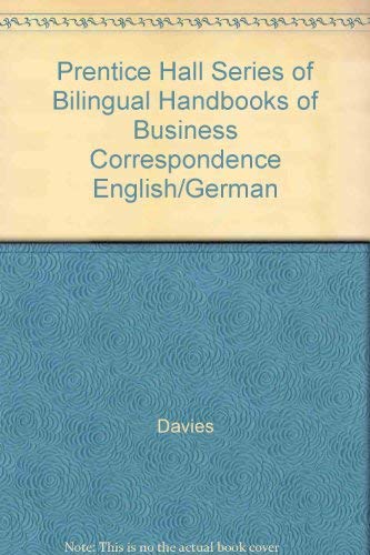 Prentice Hall Series of Bilingual Handbooks of Business Correspondence English/German (9780130795670) by Davies