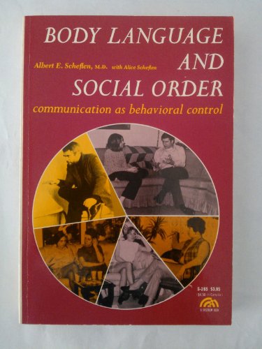 Beispielbild fr Body Language and the Social Order: Communication As Behavioral Control zum Verkauf von Wonder Book