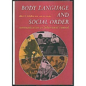 Beispielbild fr Body Language and the Social Order: Communication As Behavioral Control (Spectrum Book, S-265) zum Verkauf von Wonder Book