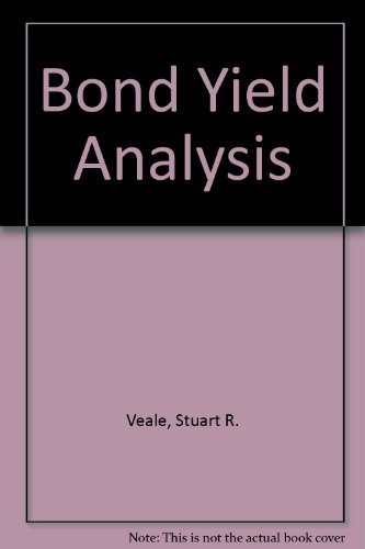Stock image for Bond Yield Analysis: A Guide to Predicting Bond Returns for sale by Bingo Used Books