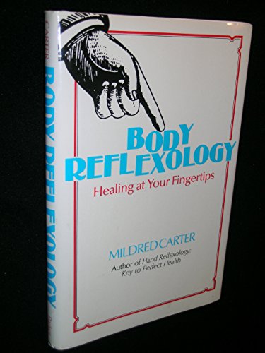 Imagen de archivo de Body reflexology: Healing at your fingertips a la venta por Gulf Coast Books