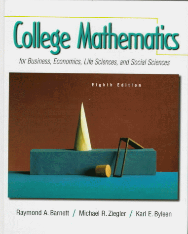 Beispielbild fr College Mathematics for Business, Economics, Life Sciences and Social Sciences zum Verkauf von Better World Books