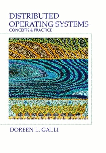 Beispielbild fr Distributed Operating Systems : Concepts and Practice zum Verkauf von Better World Books