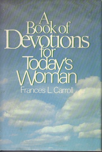 Stock image for A Book of Devoitions for Today's Woman for sale by Top Notch Books