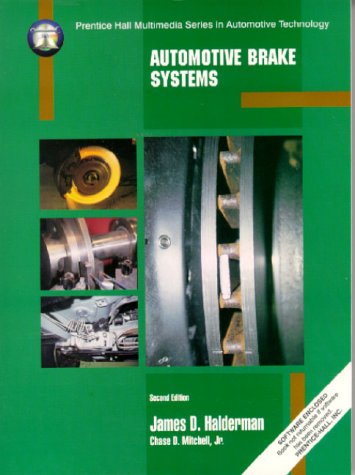 Automotive Brake Systems Reprint Package (2nd Edition) (9780130800411) by Halderman, James D.; Mitchell, Chase D. Jr.; Mitchell, Chase