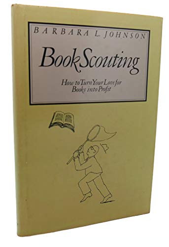 Book Scouting: How to Turn Your Love for Books into Profit (9780130800770) by Johnson, Barbara L.