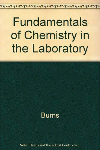 Fundamentals of Chemistry in the Laboratory (9780130801609) by BURNS