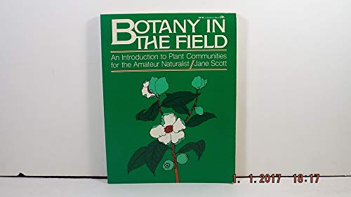 9780130802927: Botany in the Field: An Introduction to Plant Communities for the Amateur Naturalist