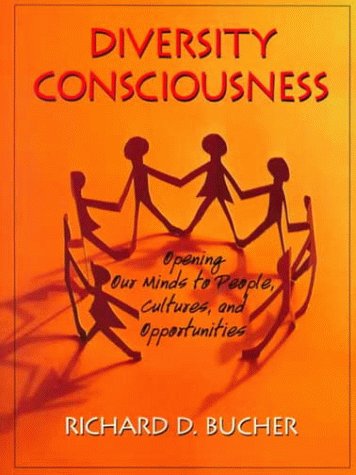 Beispielbild fr Diversity Consciousness : Opening Our Minds to People, Cultures, and Opportunities zum Verkauf von Better World Books