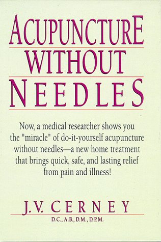 Stock image for Acupuncture Without Needles for sale by Reliant Bookstore